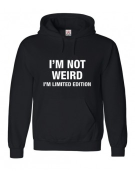 Black Hooded Top With "Im Not Weird, Im Limited Edtion" Comment